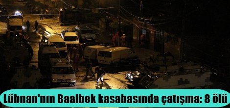 Lübnan'nın Baalbek kasabasında çatışma: 8 ölü