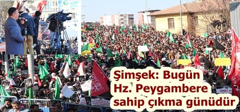 Şimşek: Bugün Hz. Peygambere sahip çıkma günüdür