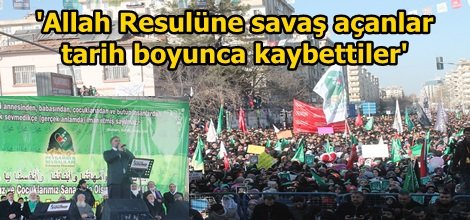 'Allah Resulüne savaş açanlar tarih boyunca kaybettiler'