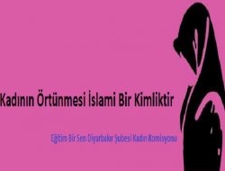 'Kadının örtünmesi islami bir kimliktir'