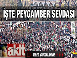 İşte Peygamber sevdası