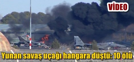 Yunanistan savaş uçağı hangara düştü: 10 ölü Video