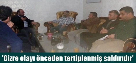 'Cizre olayı önceden tertiplenmiş saldırıdır'