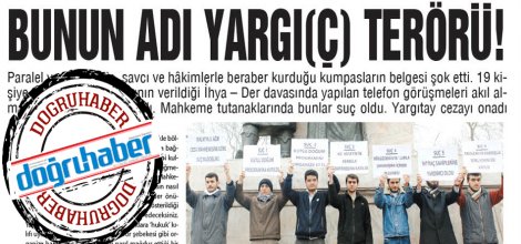 BUNUN ADI YARGI TERÖRÜ!