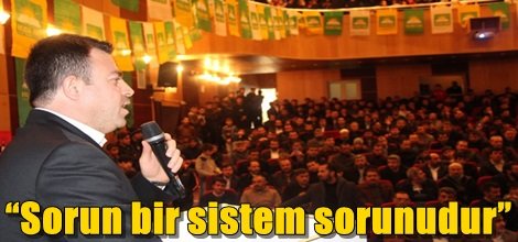 HÜDA PAR Genel Sekreteri Mehmet Yavuz: “Sorun bir sistem sorunudur”
