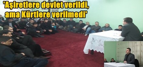 'Aşiretlere devlet verildi, ama Kürtlere verilmedi'