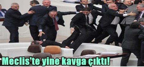 Meclis'te yine kavga çıktı!