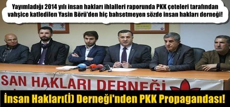 İnsan Hakları(!) Derneği'nden PKK Propagandası!