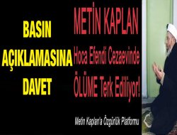Metin Kaplan Hoca Efendi İçin Basın Açıklamasına Davet