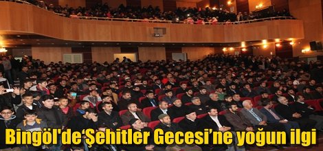 Bingöl'de‘Şehitler Gecesi’ne yoğun ilgi