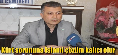 Kürt sorununa İslami çözüm kalıcı olur