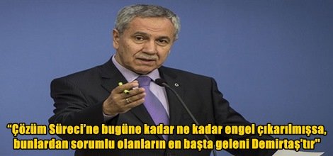 Çözüm sürecinde ne kadar sorun çıkmışsa bunların sebebi Selahattin Demirtaş'tır