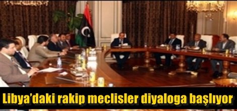 Libya’daki karşıt meclisler diyaloga başlıyor