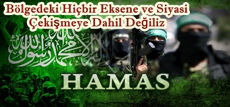 Bölgedeki Hiçbir Eksene ve Siyasi Çekişmeye Dahil Değiliz