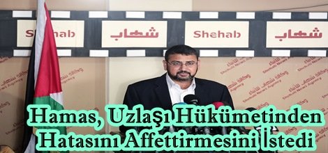 Hamas, Uzlaşı Hükümetinden Hatasını Affettirmesini İstedi