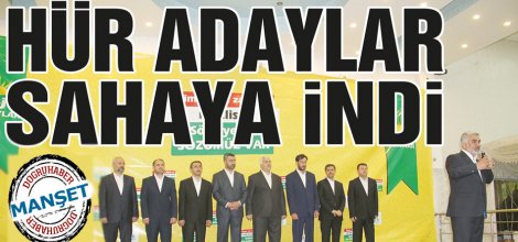 HÜR ADAYLAR SAHAYA İNDİ