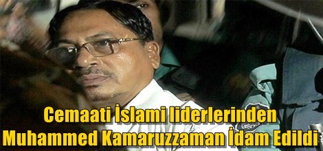 Cemaati İslami liderlerinden Muhammed Kamaruzzaman İdam Edildi