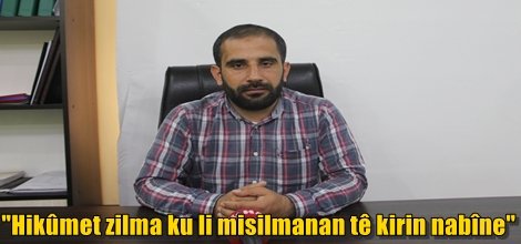 "Hikûmet zilma ku li misilmanan tê kirin nabîne"