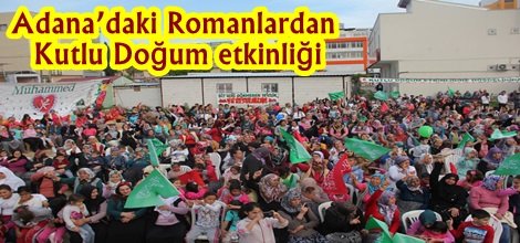 Adana’daki Romanlardan Kutlu Doğumu kutladı