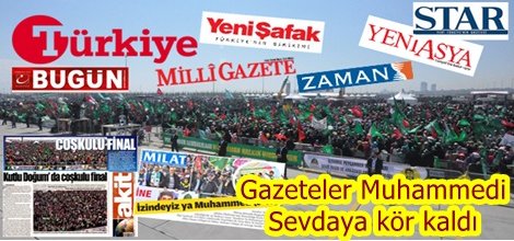 Gazeteler Muhammedi Sevdaya kör kaldı
