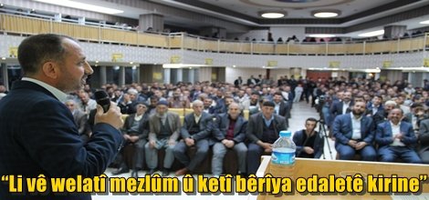 “Li vê welatî mezlûm û ketî bêrîya edaletê kirine”