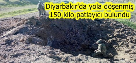 Diyarbakır'da yola döşenmiş 150 kilo patlayıcı bulundu foto video