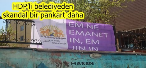 HDP’li belediye ‘EM NE EMANETIN, EM JININ’