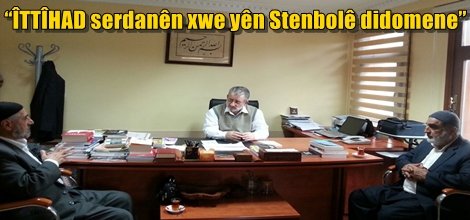 “ÎTTÎHAD serdanên xwe yên Stenbolê didomene”