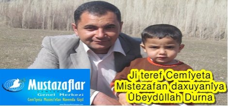 Ji teref Cemîyeta Mistezafan daxuyanîya Ûbeydûllah Durna