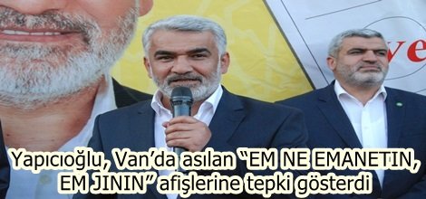 Yapıcıoğlu, Van’da asılan “EM NE EMANETIN,  EM JININ” afişlerine tepki gösterdi