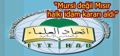 “Mursi değil Mısır halkı idam kararı aldı”