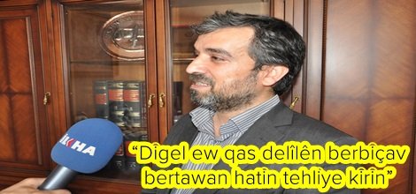 “Digel ew qas delîlên berbiçav bertawan hatin tehliye kirin”
