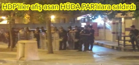 Diyarbakır'ın Bağlar ilçesinde HDP'liler afiş asan HÜDA PAR'lılara saldırdı