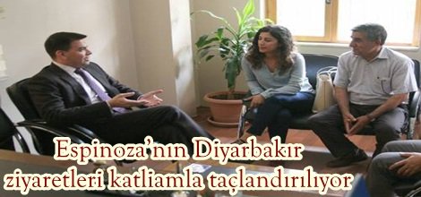 Espinoza’nın Diyarbakır ziyaretleri katliamla taçlandırılıyor