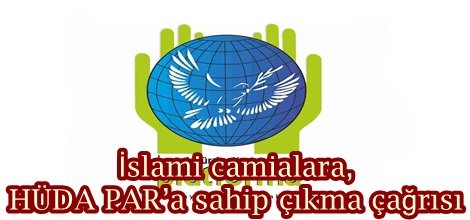 İnsani Hürriyetler ve İnanç Platformu,  “İslami camiaları, HÜDA PAR’a sahip çıkmaya davet ediyoruz”