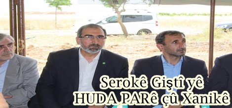 Serokê Giştî yê HUDA PARê çû Xanikê