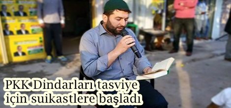 PKK Dindarları tasviye için suikastlere başladı