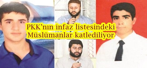 PKK'nın infaz listesindeki Müslümanlar katlediliyor