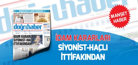 İdam Kararları Siyonist-Haçlı İttifakından