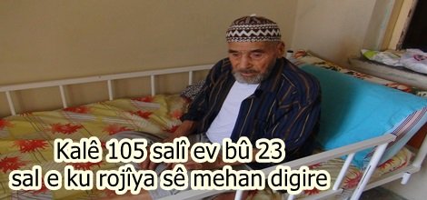 Kalê 105 salî ev bû 23 sal e ku rojîya sê mehan digire