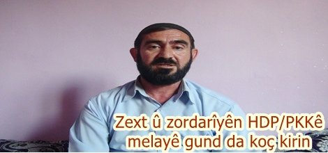 Zext û zordarîyên HDP/PKKê melayê gund da koç kirin