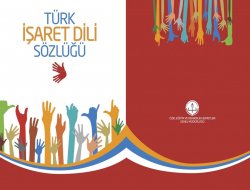 İşitme engelli öğrenciler için İşaret Dili Sözlüğü hazırlandı