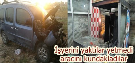 İşyerini yaktılar yetmedi aracını kundakladılar-foto