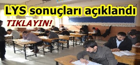 LYS sonuçları açıklandı-Tıklayın!