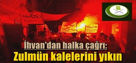 İhvan'dan Mısır halkına çağrı: Zulmün kalelerini yıkın