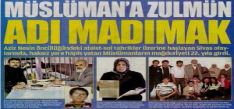 Müslüman’a Zulmün Adı Madımak