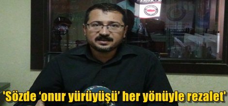 'Sözde ‘onur yürüyüşü’ her yönüyle rezalet'