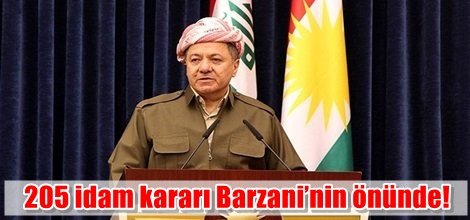205 idam kararı Mesud Barzani’nin önünde!