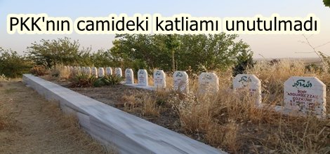 PKK'nın camideki katliamı unutulmadı