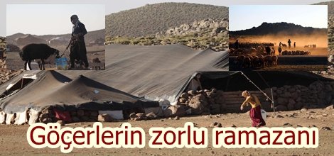 Göçerlerin zorlu ramazanı